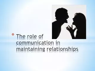 The role of communication in maintaining relationships