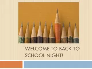 Welcome to Back to School Night!