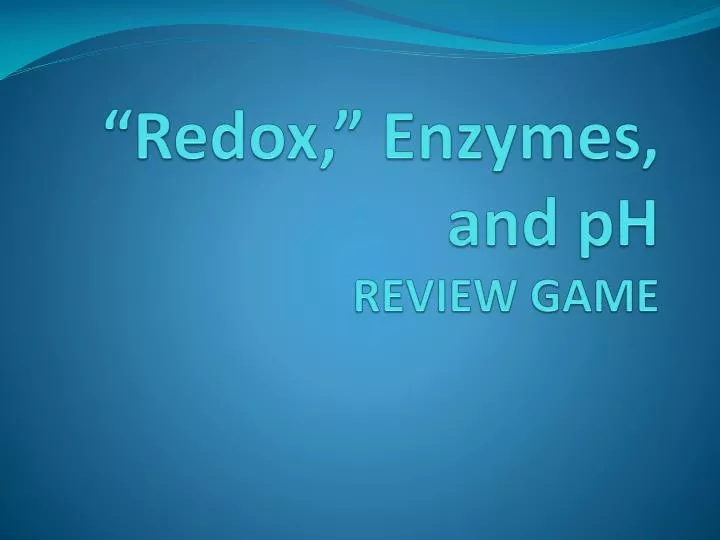 redox enzymes and ph review game