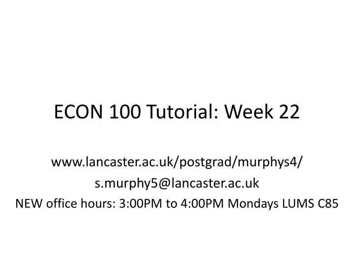 econ 100 tutorial week 22