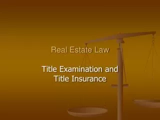 Real Estate Law Title Examination and Title Insurance