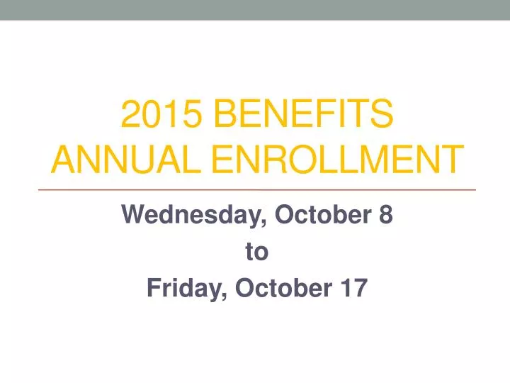 2015 benefits annual enrollment