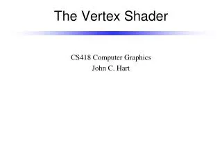 The Vertex Shader