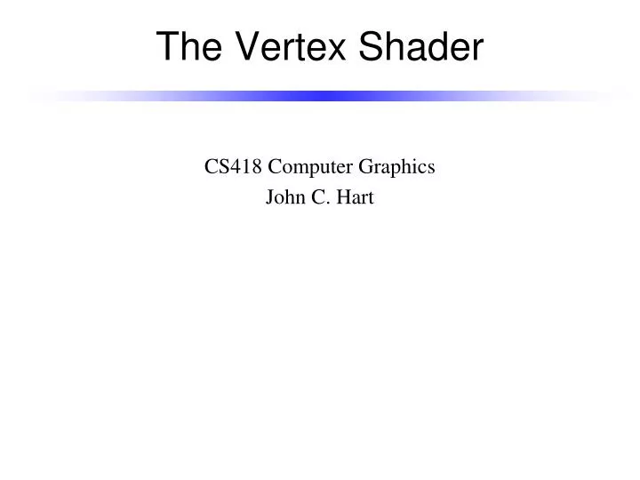 the vertex shader
