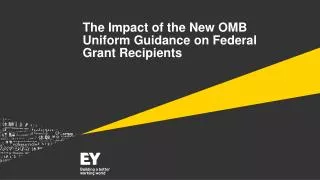 The Impact of the New OMB Uniform Guidance on Federal Grant Recipients