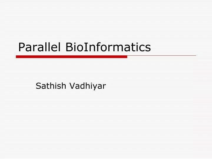 parallel bioinformatics