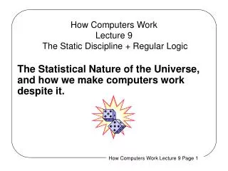 How Computers Work Lecture 9 The Static Discipline + Regular Logic