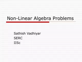 Non-Linear Algebra Problems