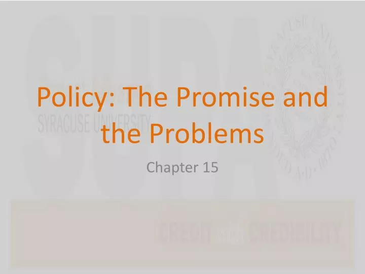 policy the promise and the problems