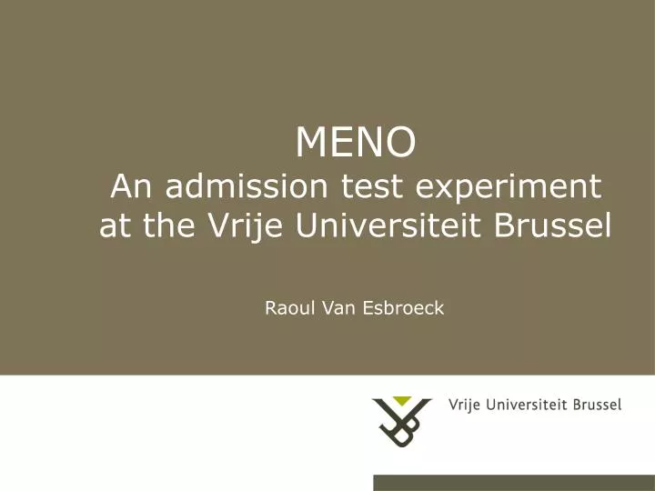 meno an admission test experiment at the vrije universiteit brussel