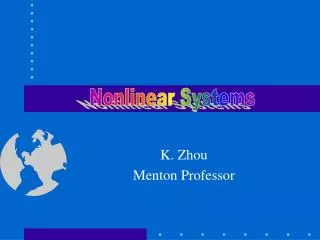K. Zhou Menton Professor