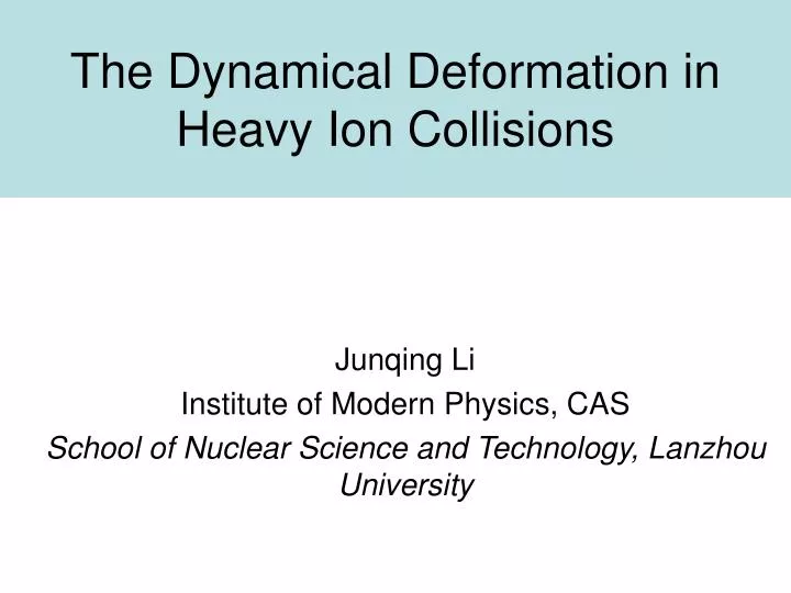 the dynamical deformation in heavy ion collisions