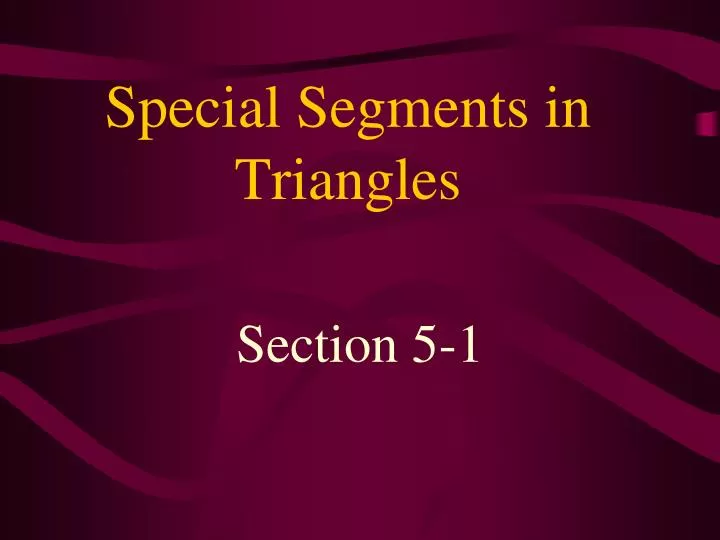 special segments in triangles