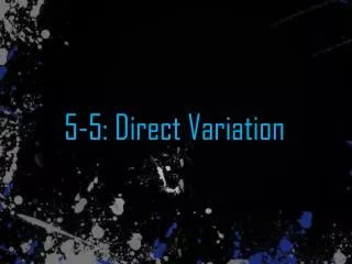 5-5: Direct Variation