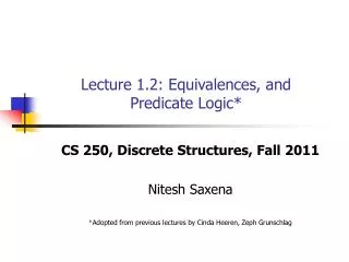 Lecture 1.2: Equivalences, and Predicate Logic*