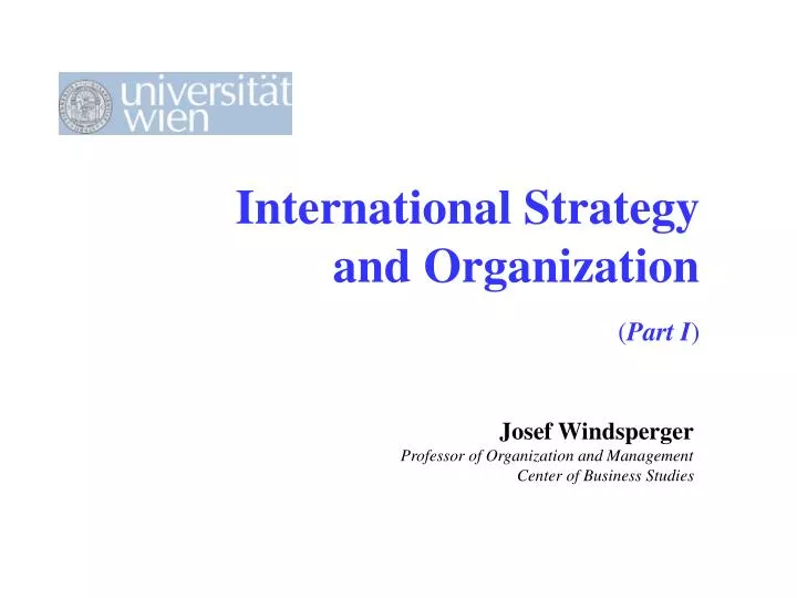 international strategy and organization part i