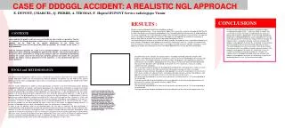 CASE OF DDDGGL ACCIDENT: A REALISTIC NGL APPROACH