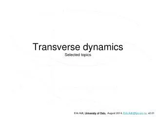 Transverse dynamics Selected topics