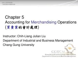 Chapter 5 Accounting for Merchandising Operations ( ??? ????? )