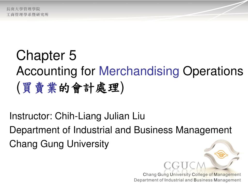 PPT - Chapter 5 Accounting for Merchandising Operations ( 買賣業 的會計處理 ...