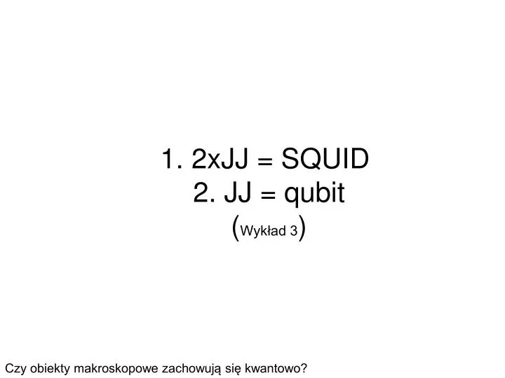 1 2xjj squid 2 jj qubit wyk ad 3