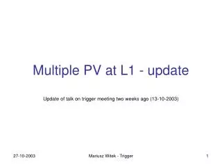 Multiple PV at L1 - update