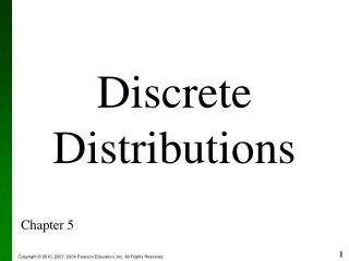Discrete Distributions Chapter 5