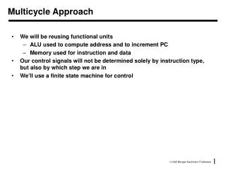 Multicycle Approach