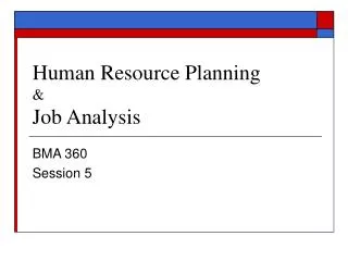 Human Resource Planning &amp; Job Analysis