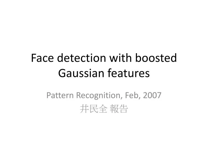 face detection with boosted gaussian features