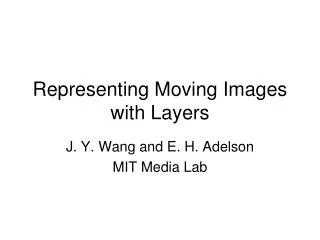Representing Moving Images with Layers