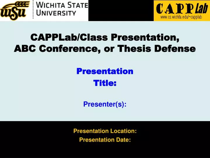 capplab class presentation abc conference or thesis defense presentation title presenter s