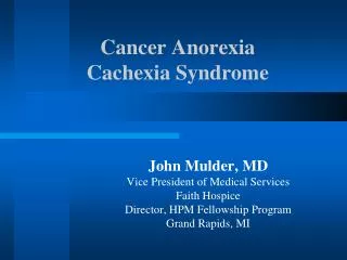Cancer Anorexia Cachexia Syndrome