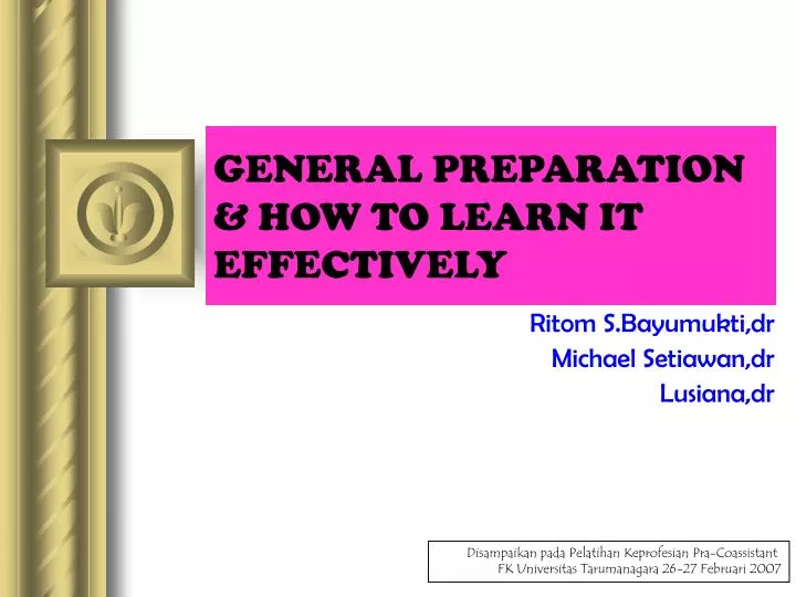 general preparation how to learn it effectively