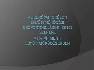 az eur pai ter leti egy ttm k d si csoportosul sok egtc szerepe a hat r menti egy ttm k d sekben