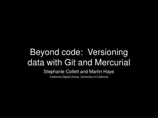 Beyond code: Versioning data with Git and Mercurial