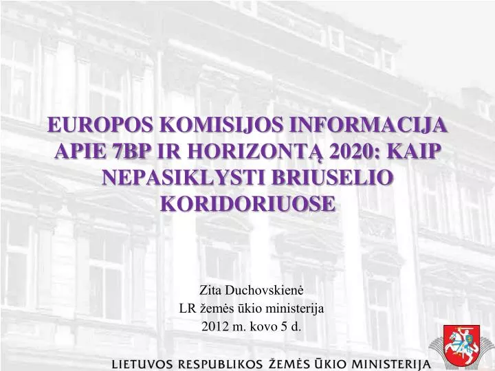 europos komisijos informacija apie 7 bp ir horizont 2020 kaip nepasiklysti briuselio koridoriuose