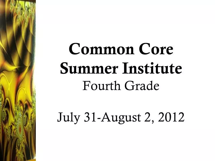 common core summer institute fourth grade july 31 august 2 2012