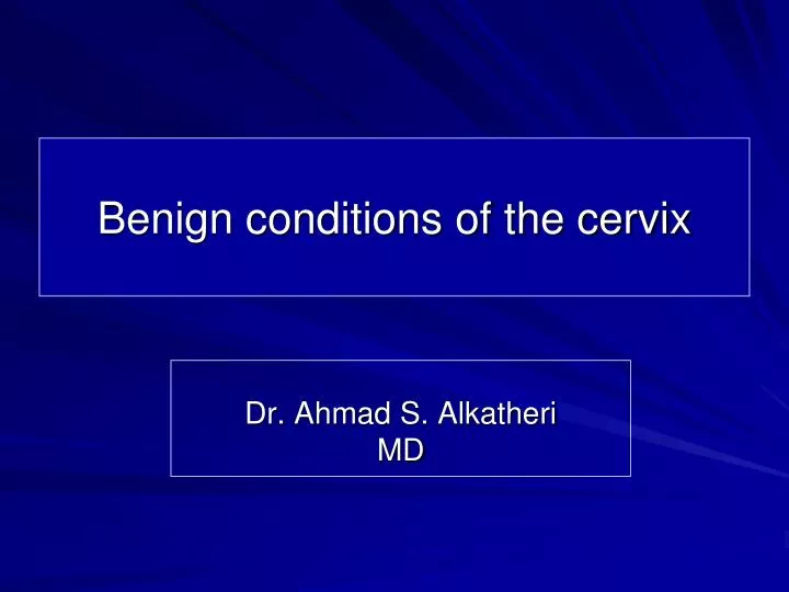 benign conditions of the cervix