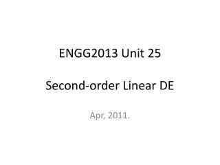 ENGG2013 Unit 25 Second-order Linear DE
