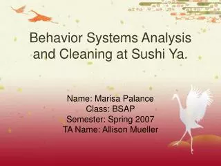 Behavior Systems Analysis and Cleaning at Sushi Ya.
