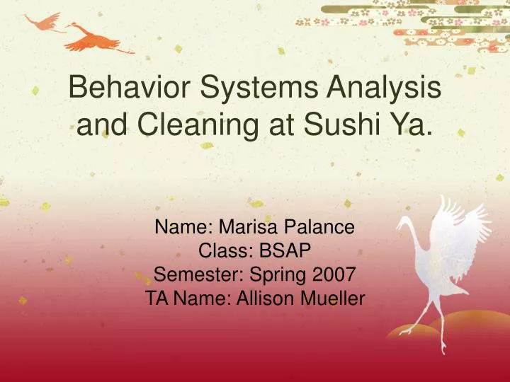 behavior systems analysis and cleaning at sushi ya