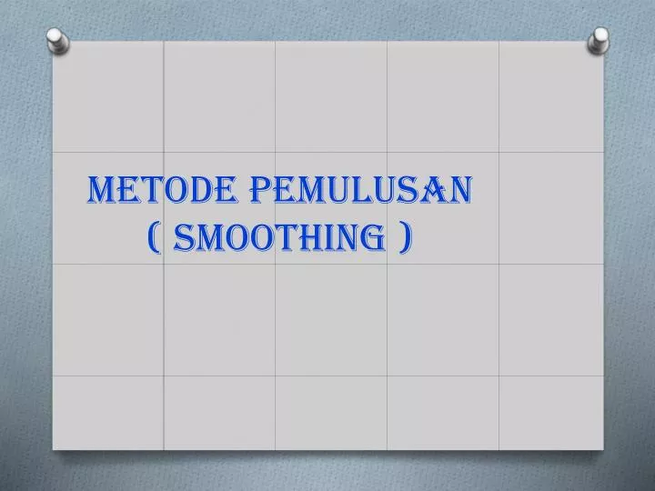 metode pemulusan smoothing