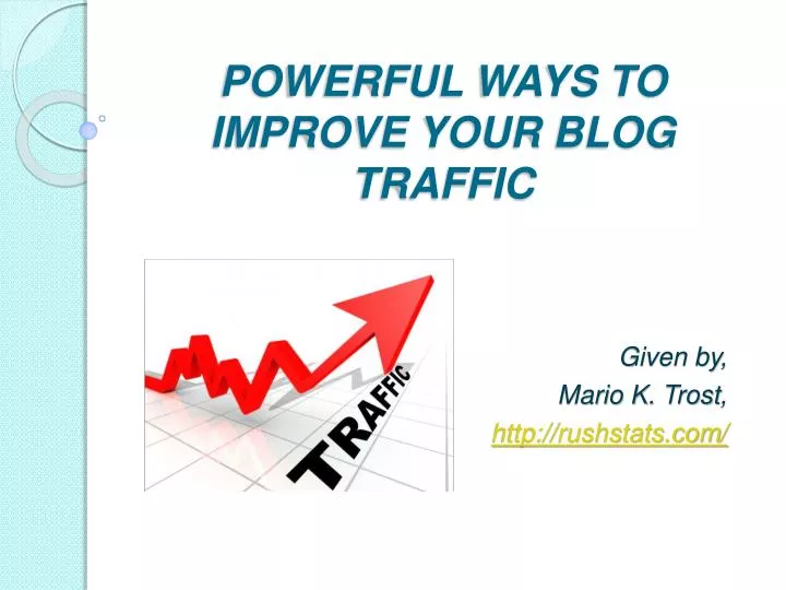 powerful ways to improve your blog traffic
