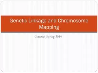 genetic linkage and chromosome mapping