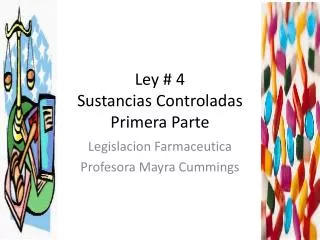 ley 4 sustancias controladas primera parte