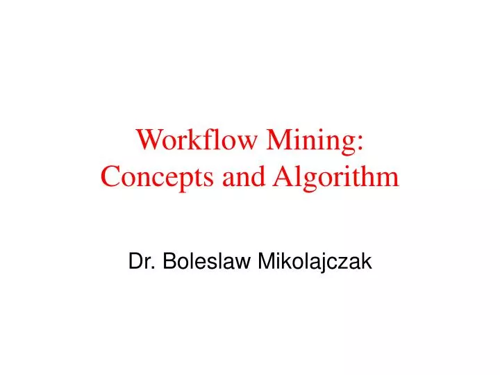 workflow mining concepts and algorithm