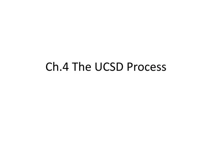 ch 4 the ucsd process