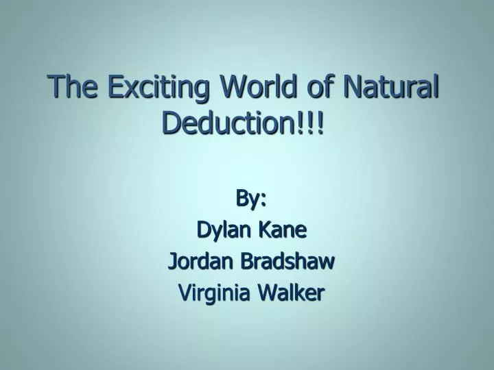 the exciting world of natural deduction