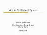Virtual Statistical System Development Project Overview - slide 1